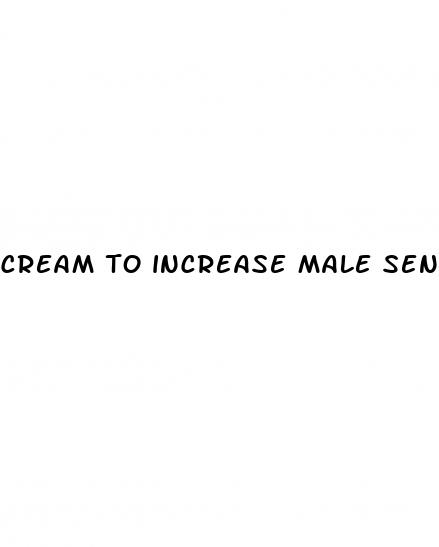 cream to increase male sensitivity