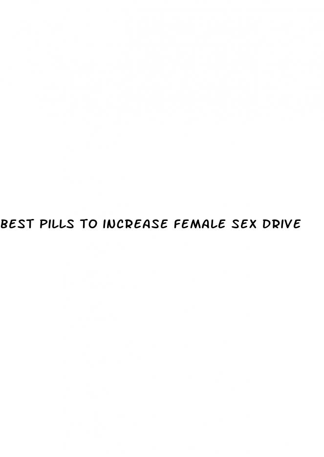 best pills to increase female sex drive