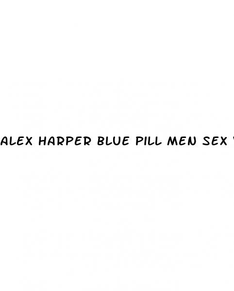 alex harper blue pill men sex videos