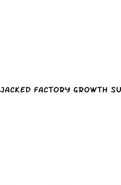 jacked factory growth surge