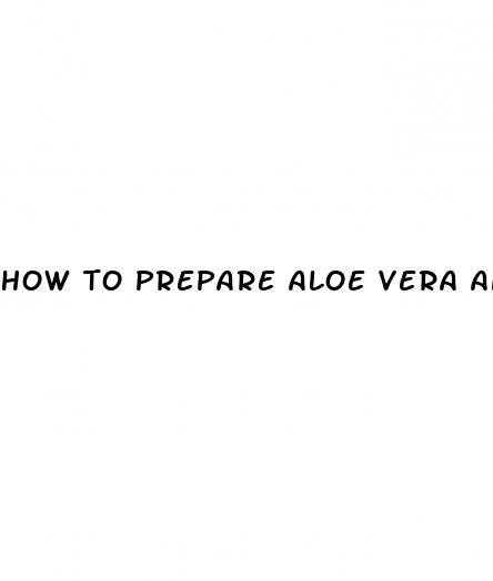 how to prepare aloe vera and honey for male enhancement