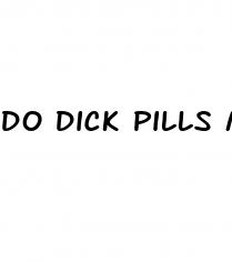 do dick pills make you last longer