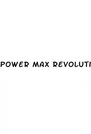 power max revolution male enhancer