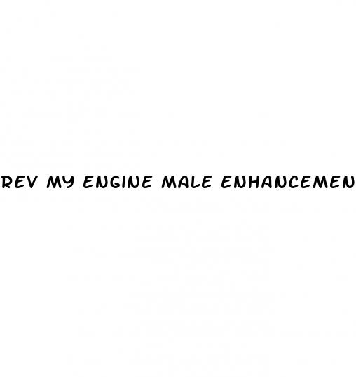 rev my engine male enhancement