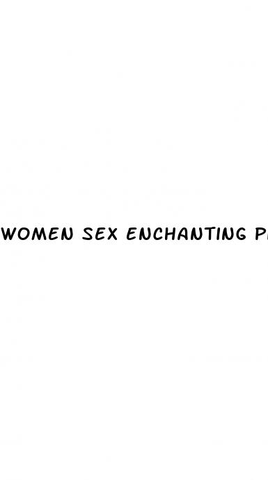 women sex enchanting pill