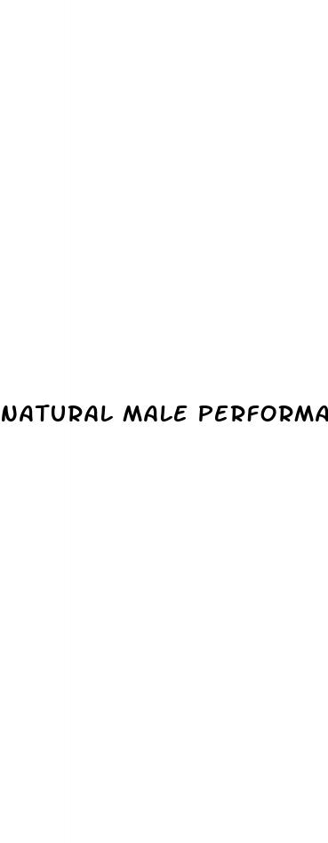 natural male performance enhancing