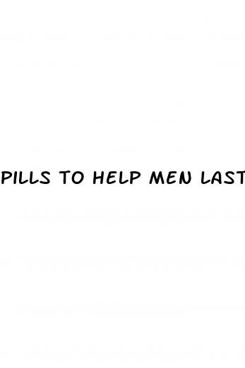 pills to help men last longer