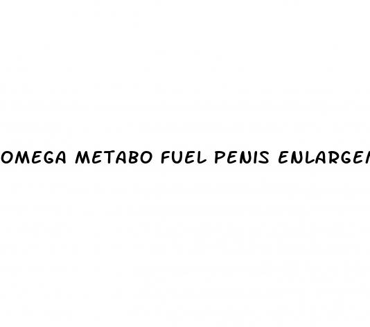 omega metabo fuel penis enlargement