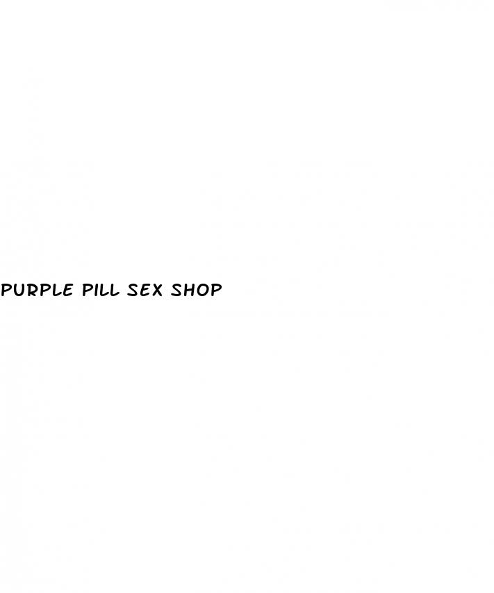 purple pill sex shop