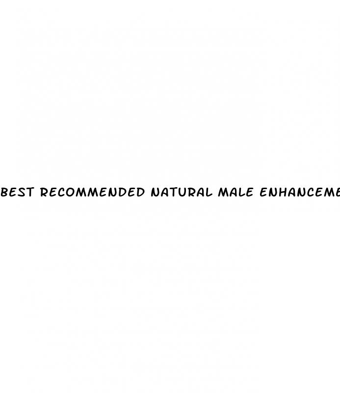 best recommended natural male enhancement