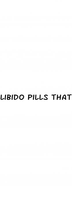 libido pills that work