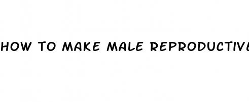 how to make male reproductive organ big