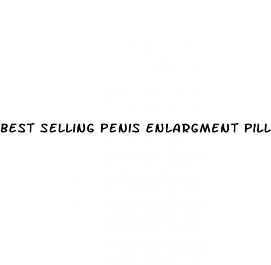 best selling penis enlargment pills