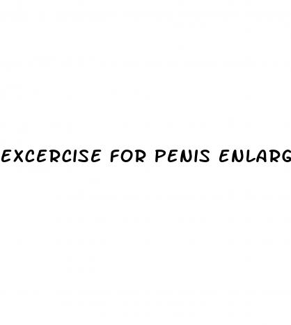 excercise for penis enlargement