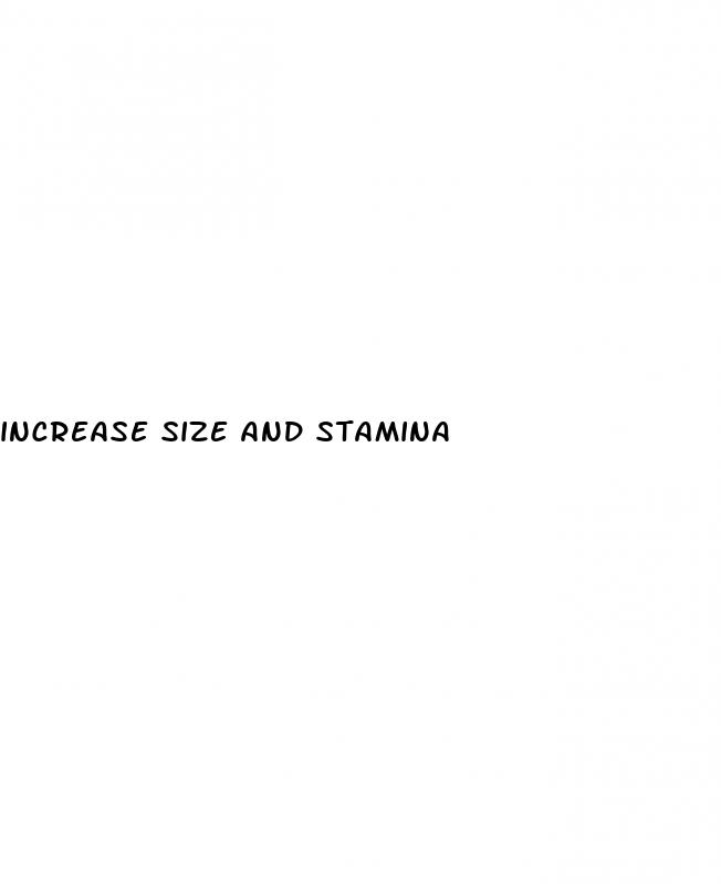 increase size and stamina