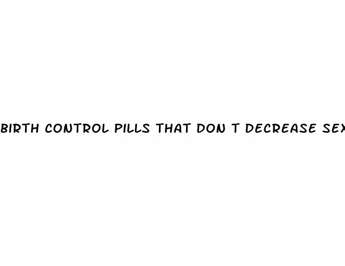 birth control pills that don t decrease sex drive