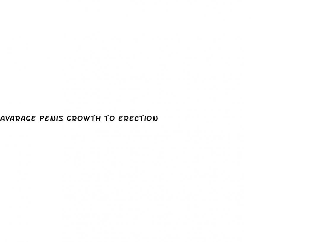avarage penis growth to erection