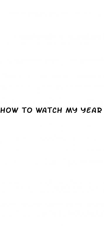 how to watch my year of dicks