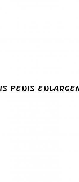 is penis enlargement safe