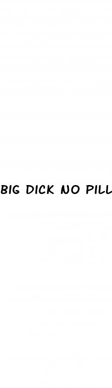 big dick no pills