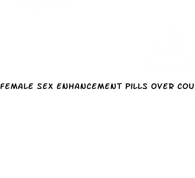 female sex enhancement pills over counter in india