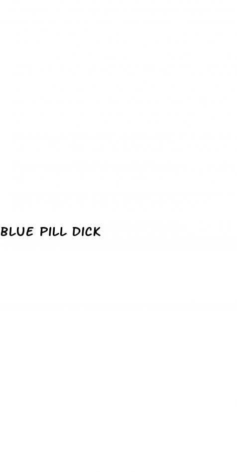 blue pill dick