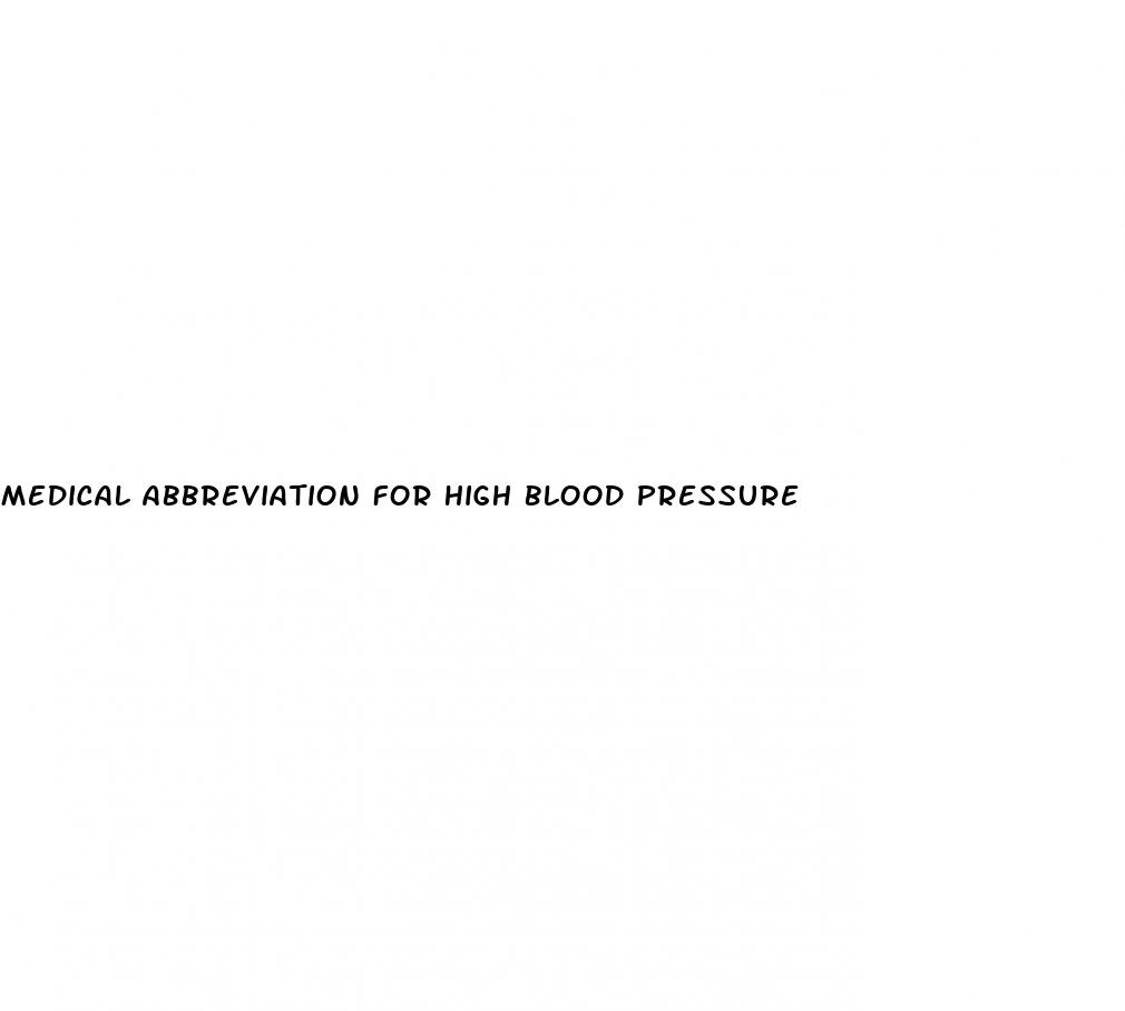 medical abbreviation for high blood pressure
