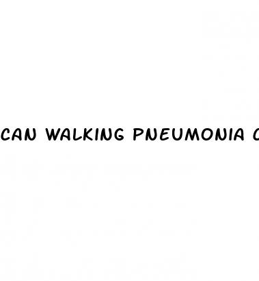can walking pneumonia cause high blood pressure