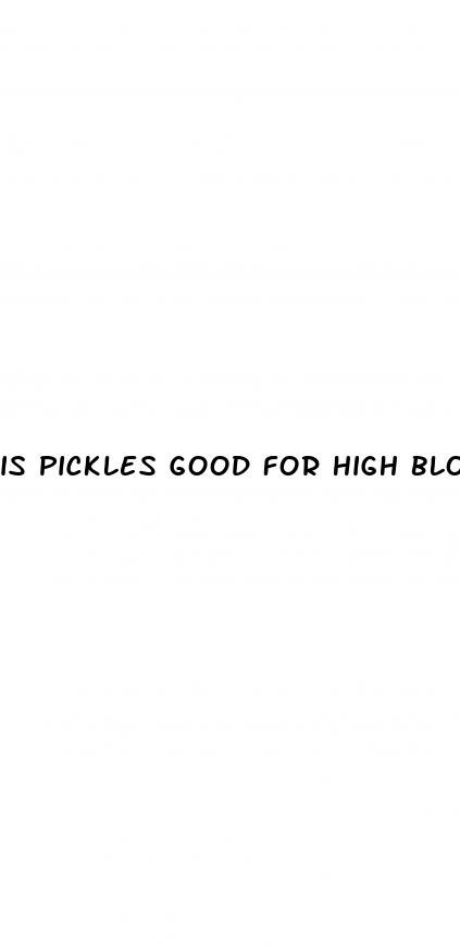 is pickles good for high blood pressure