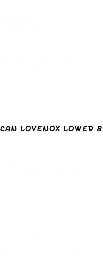 can lovenox lower blood pressure