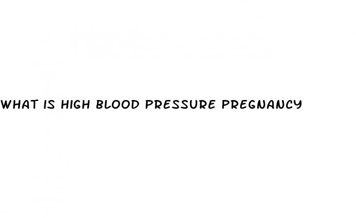 what is high blood pressure pregnancy