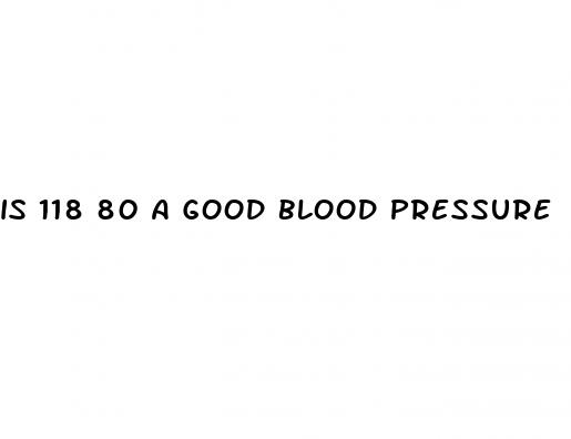 is 118 80 a good blood pressure