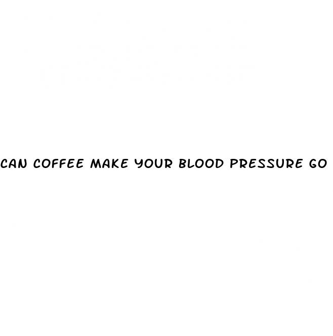 can coffee make your blood pressure go up