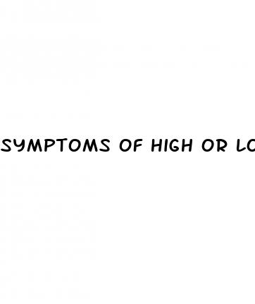 symptoms of high or low blood pressure