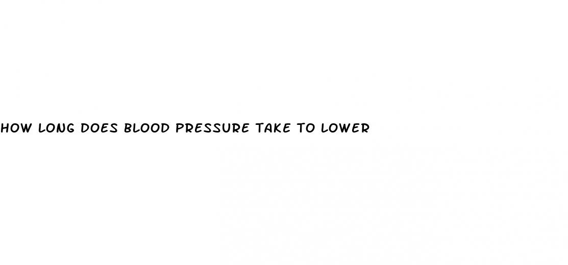 how long does blood pressure take to lower