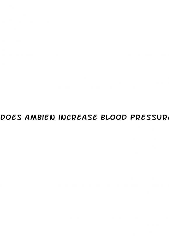 does ambien increase blood pressure