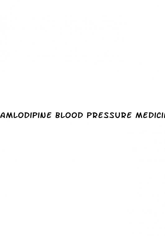 amlodipine blood pressure medicine