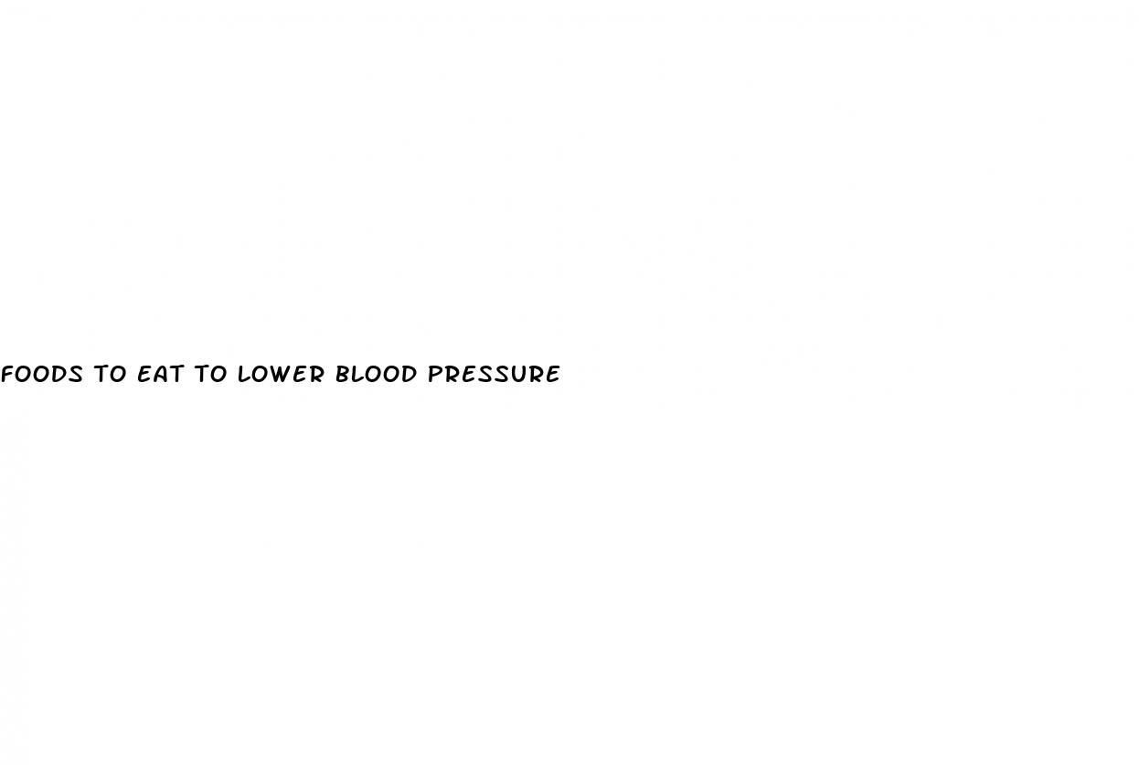 foods to eat to lower blood pressure