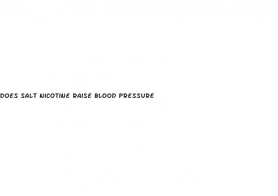 does salt nicotine raise blood pressure