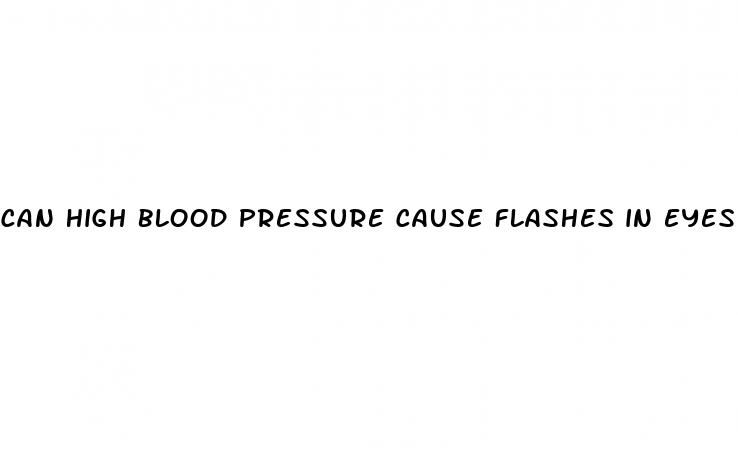 can high blood pressure cause flashes in eyes