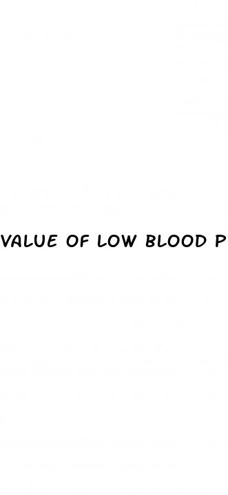 value of low blood pressure