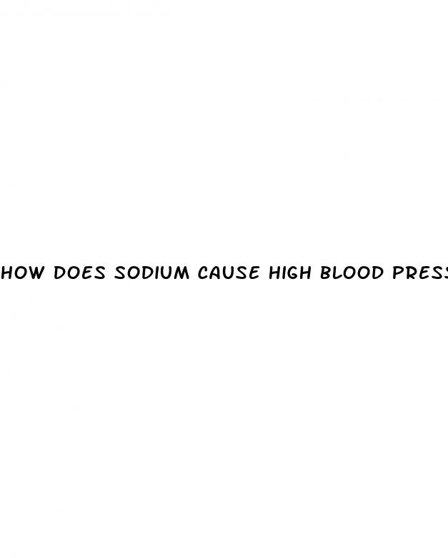 how does sodium cause high blood pressure