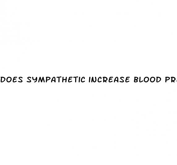does sympathetic increase blood pressure