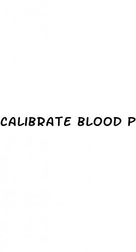 calibrate blood pressure monitor