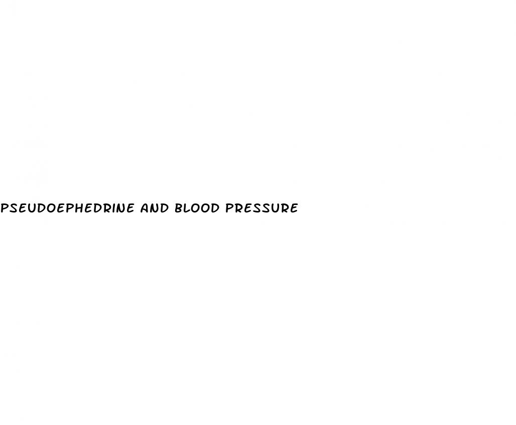 pseudoephedrine and blood pressure