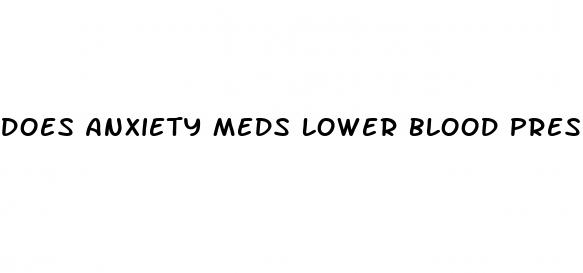 does anxiety meds lower blood pressure