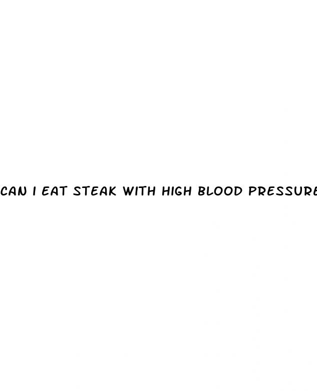 can i eat steak with high blood pressure