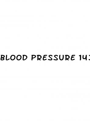 blood pressure 143 98