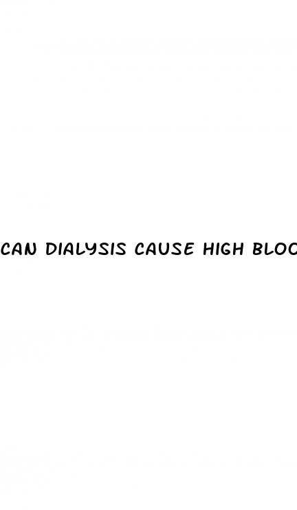 can dialysis cause high blood pressure