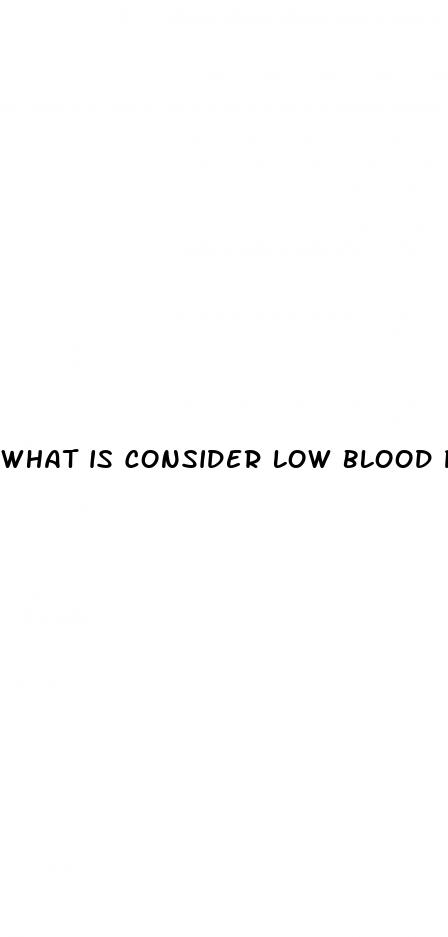what is consider low blood pressure